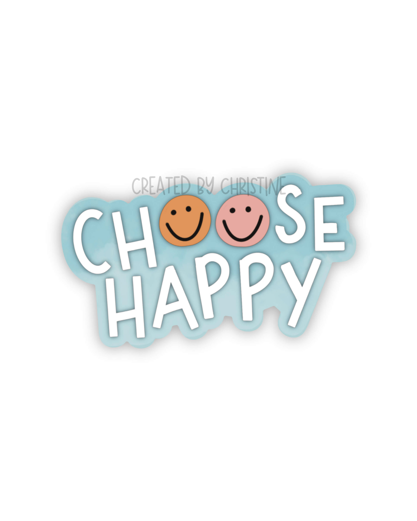 Choose Happy Sticker