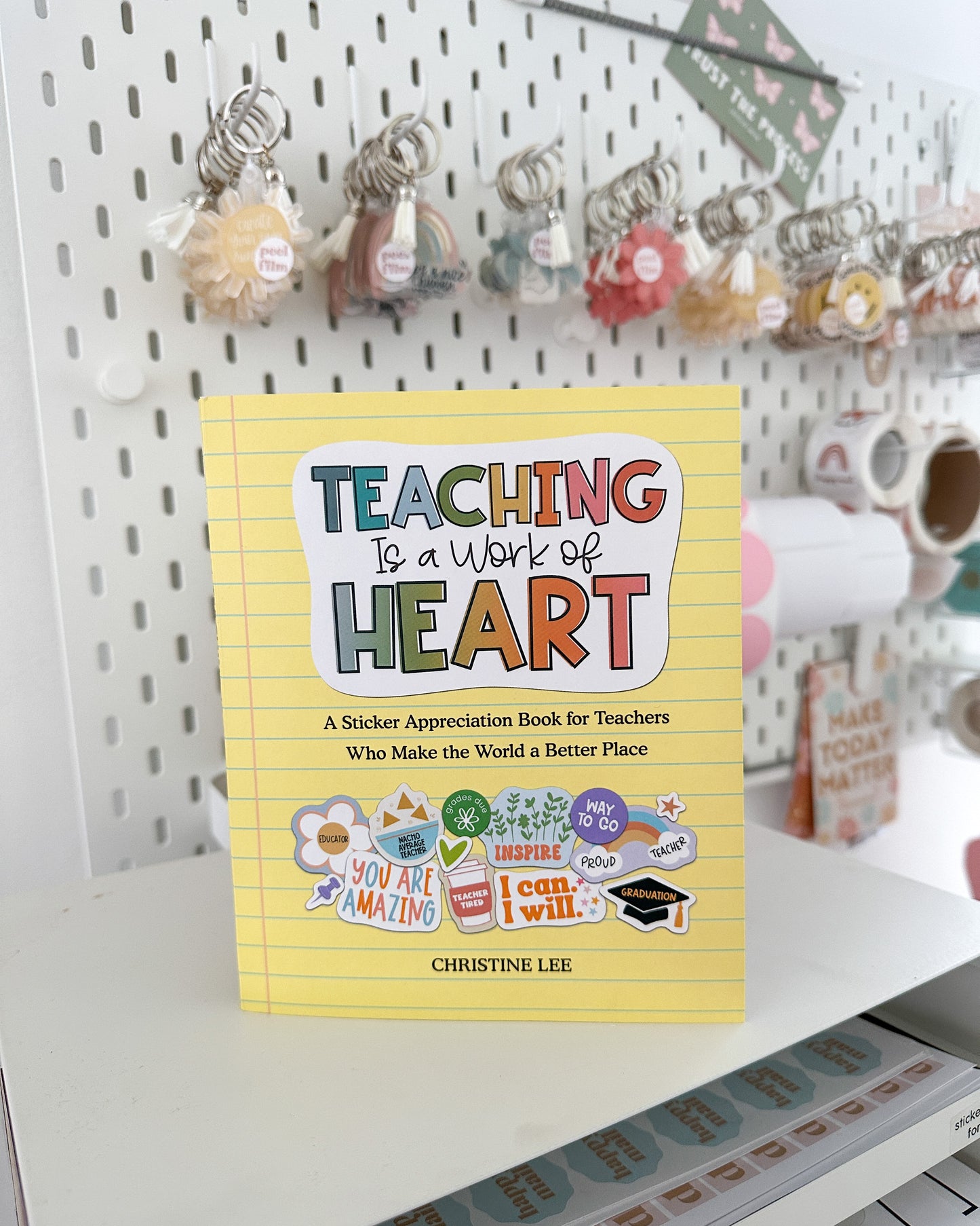 Teaching Is a Work of Heart *SIGNED COPY* A Sticker Appreciation Book