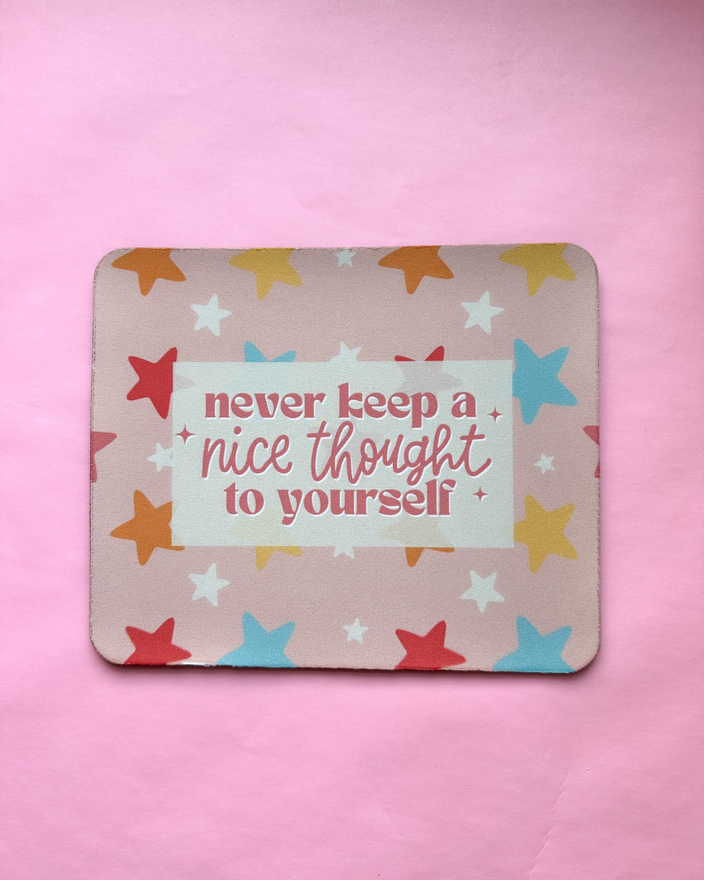 Nice Thoughts Mousepad