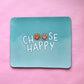 Choose Happy Mousepad