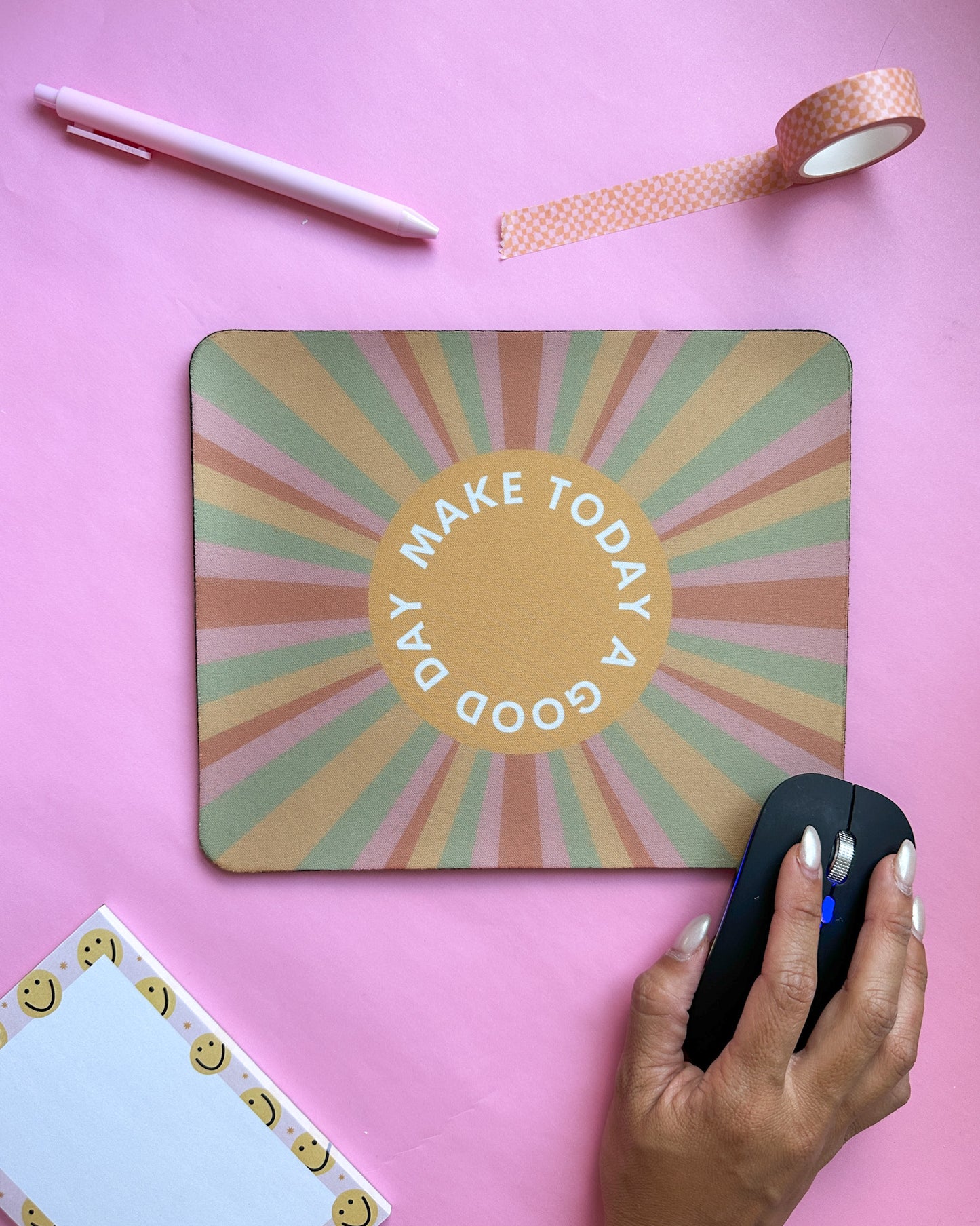 Make Today A Good Day Mousepad