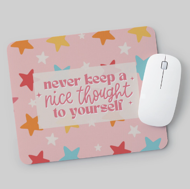 Nice Thoughts Mousepad