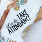 Take Attendance Teacher Sticker - Clear