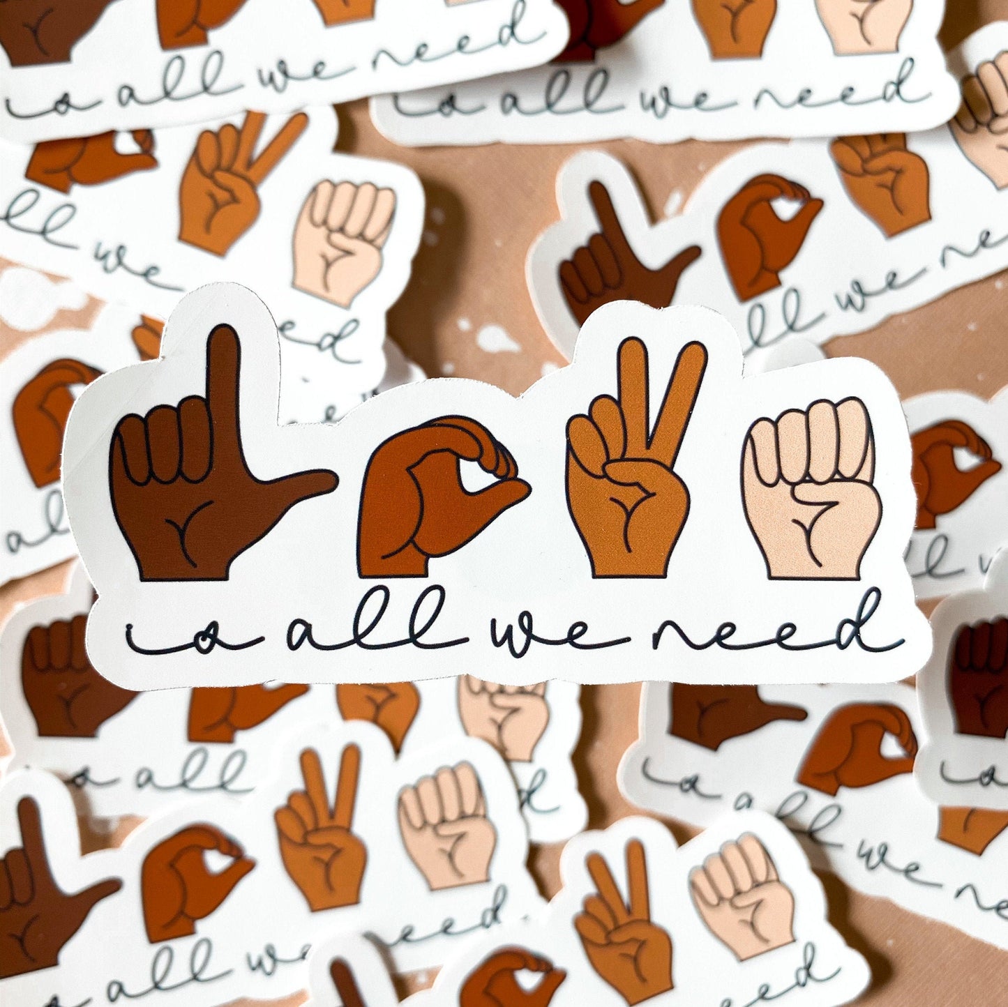 Love is All We Need ASL Sticker