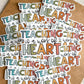 Teaching is a Work of Heart Sticker