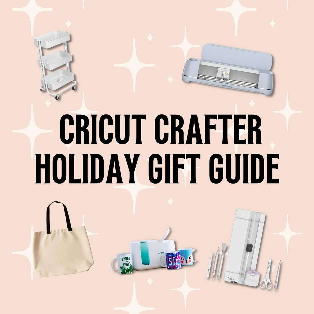 Cricut Crafter Holiday Gift Guide