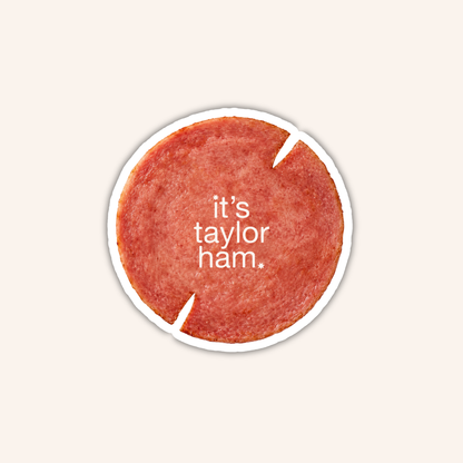 Taylor Ham Sticker