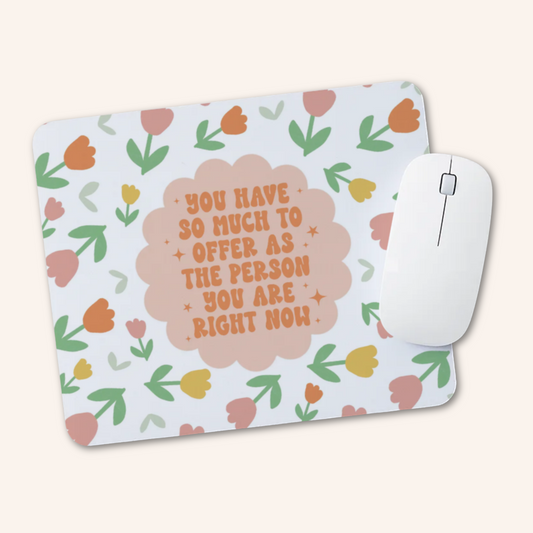 So Much To Offer Mousepad