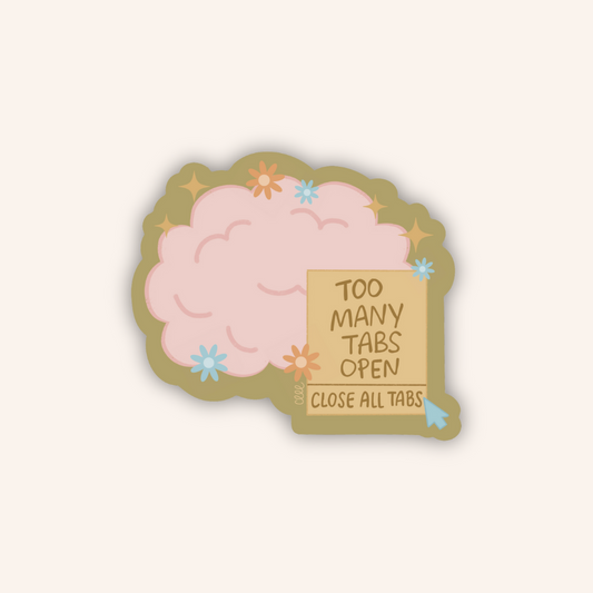 Too Many Tabs Open Sticker