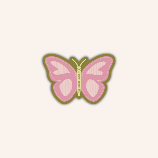 It Takes Time Butterfly Sticker