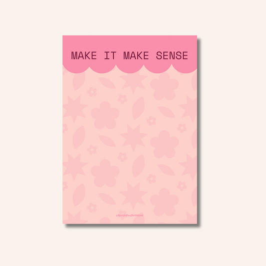 Make It Make Sense Notepad