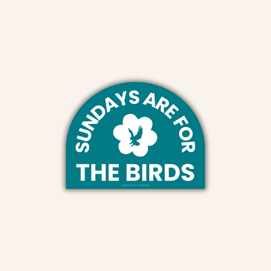 Sundays are for the Birds Sticker