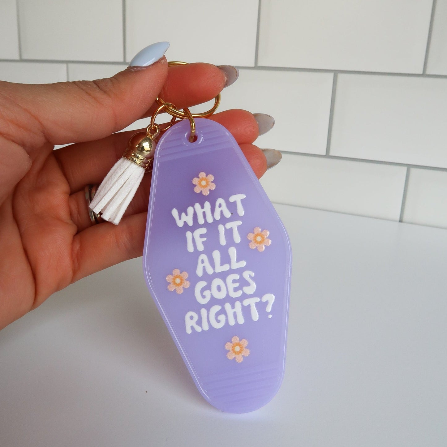 What If It All Goes Right Keychain