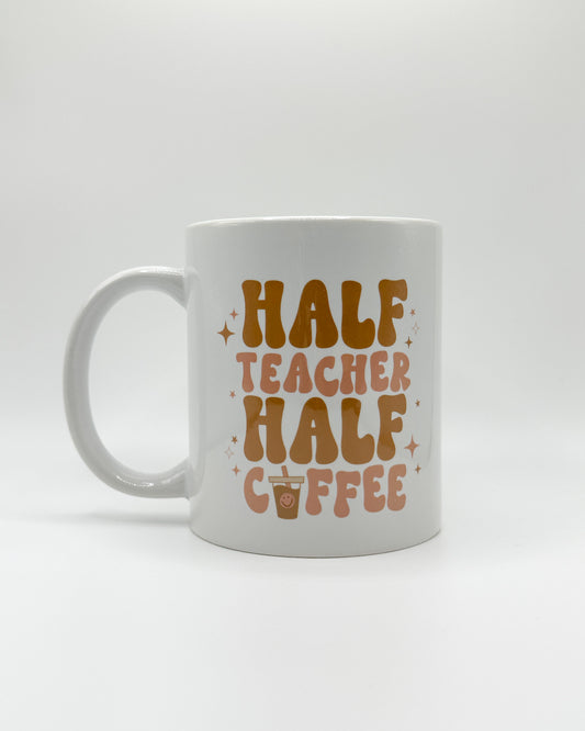 Half Coffee Half Teacher Mug