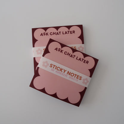 Ask Chat Later Sticky Notes
