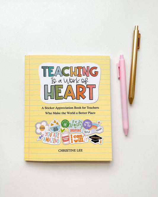 Teaching Is a Work of Heart *SIGNED COPY* A Sticker Appreciation Book