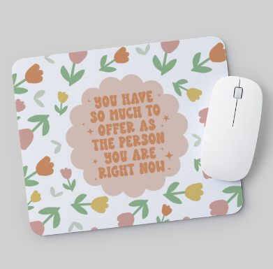 So Much To Offer Mousepad