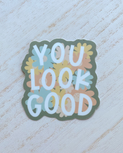 You Look Good Sticker