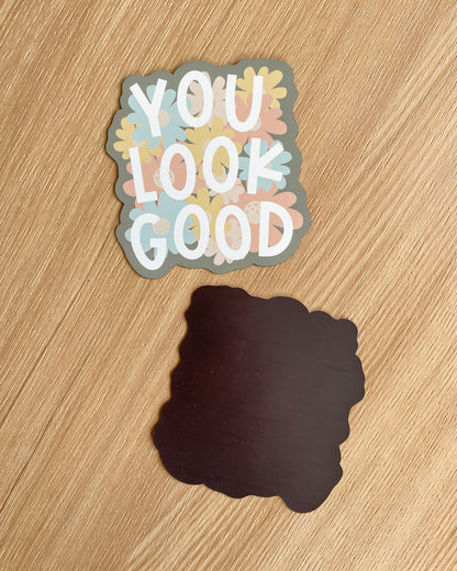 MAGNET You Look Good