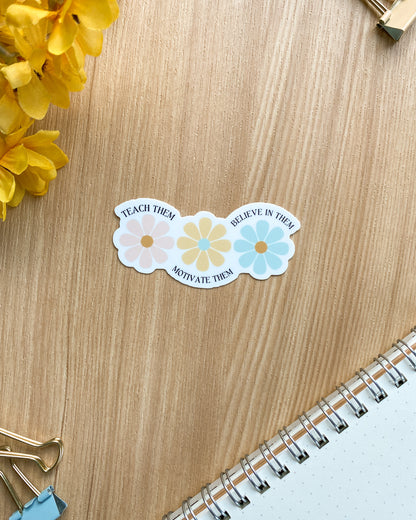 Teach Them Motivate Them Sticker