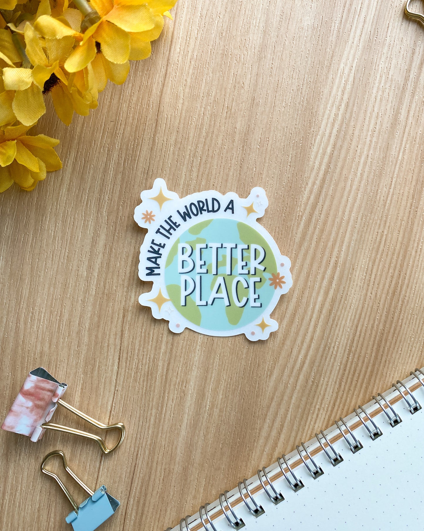 Make the World a Better Place Sticker
