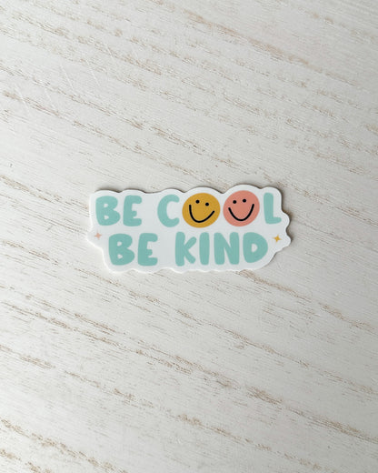Be Cool Be Kind Sticker
