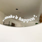 Make It Happen Mirror Decal Sticker