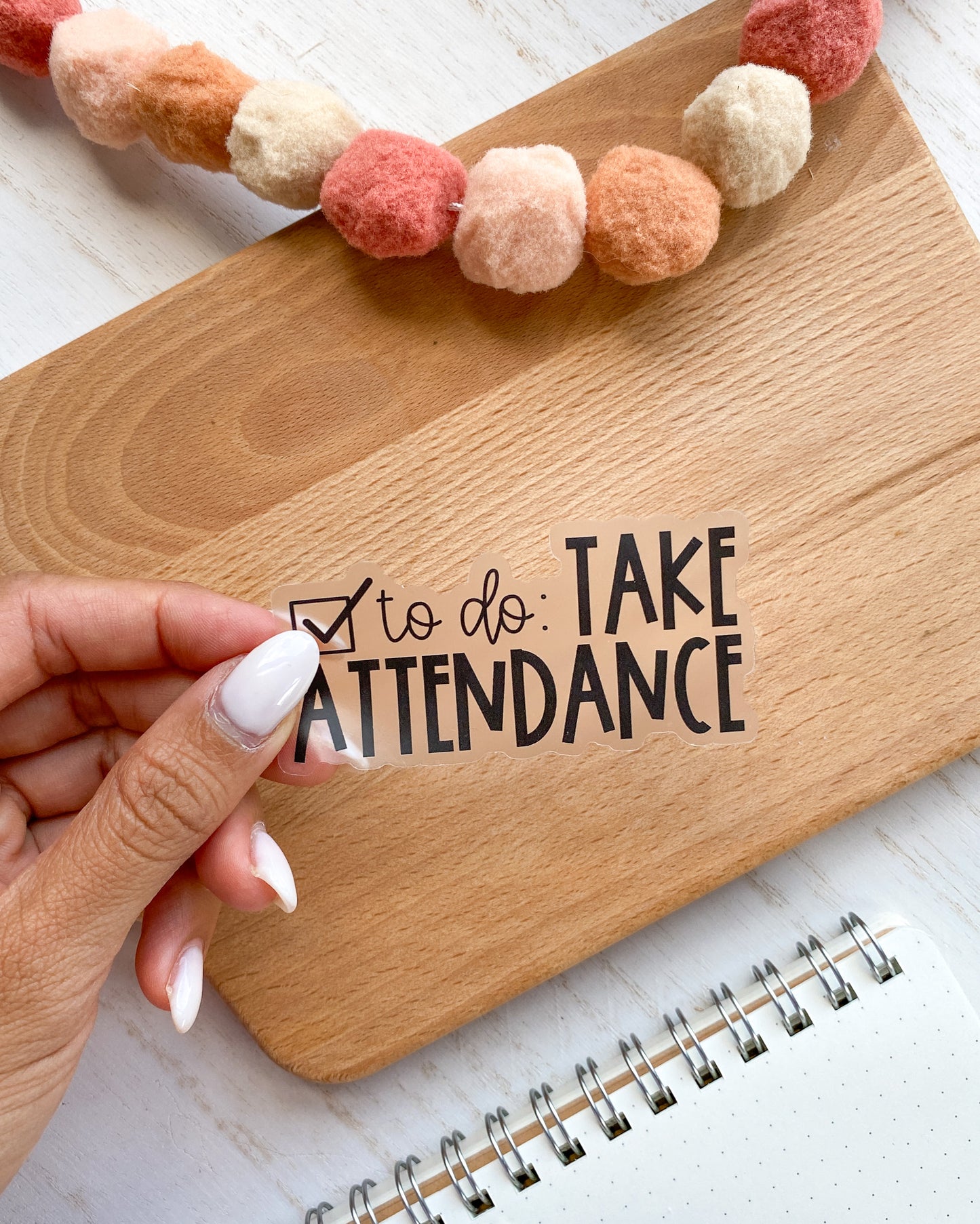 Take Attendance Teacher Sticker - Clear