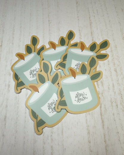 Slow Down Candle Sticker