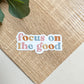 MAGNET Focus on the Good