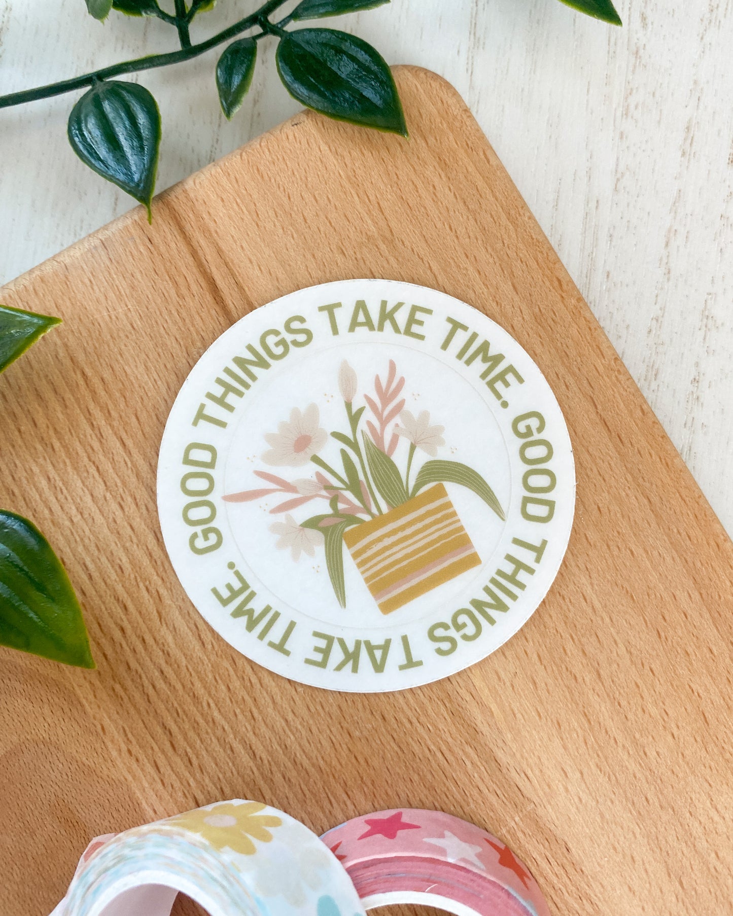 Good Things Take Time Plant CLEAR Sticker