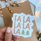 Fa La La Clear Holiday Sticker