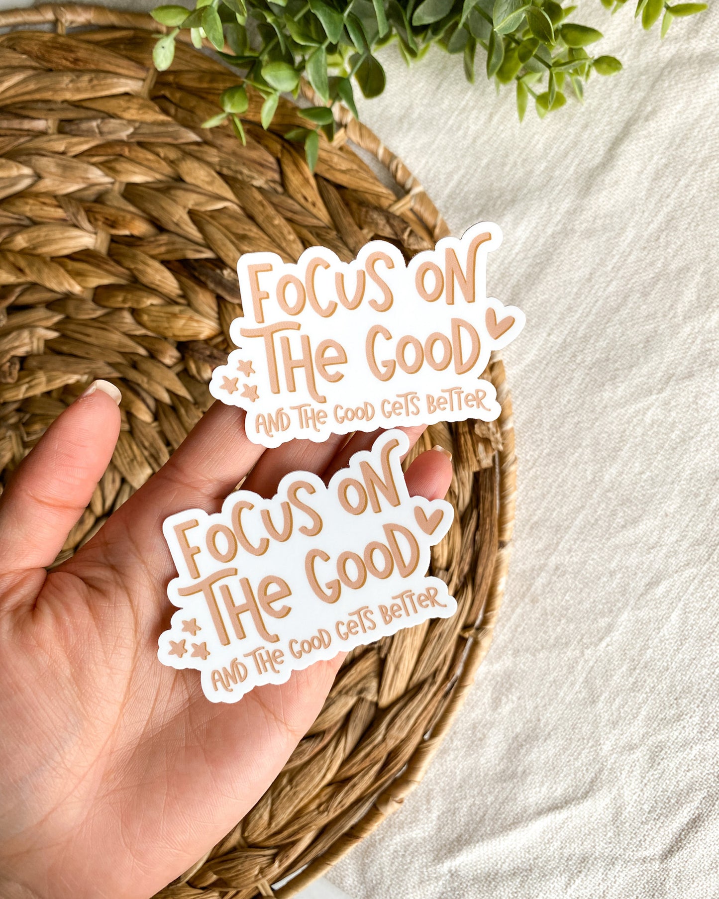 Focus on the Good and Good Gets Better Sticker