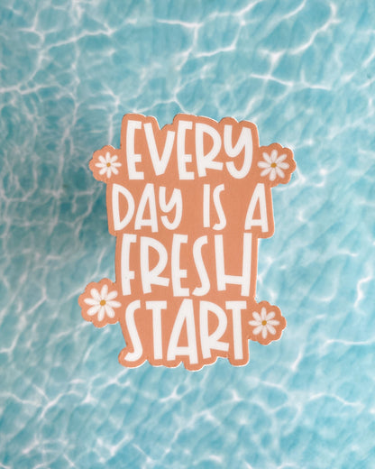 Every Day Is A Fresh Start Sticker