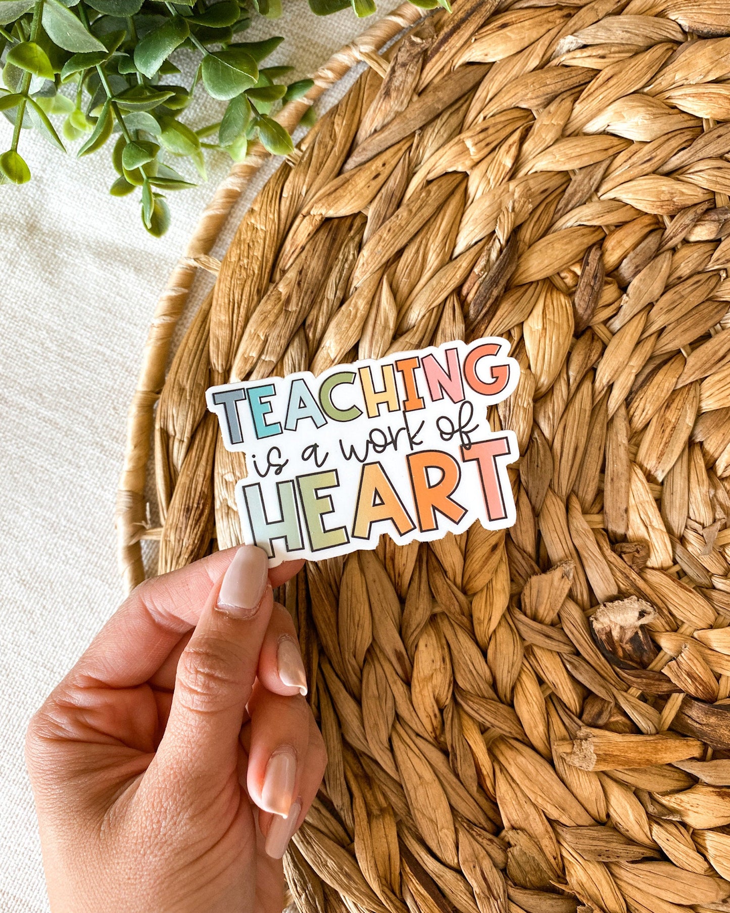 Teaching is a Work of Heart Sticker