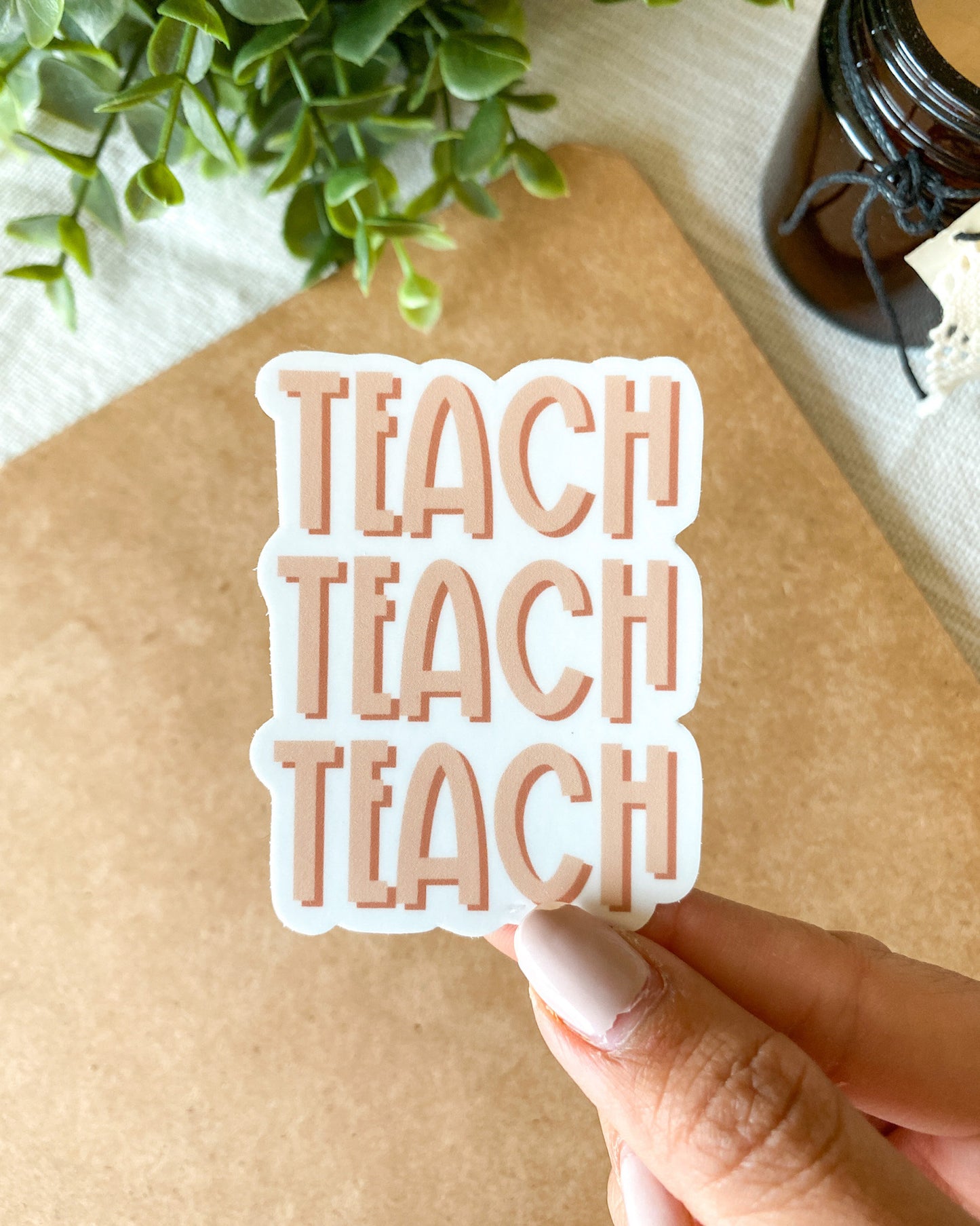 Teach Teach Teach Sticker