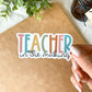 Teacher in the Making Sticker
