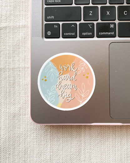 Work Hard Dream Big Sticker